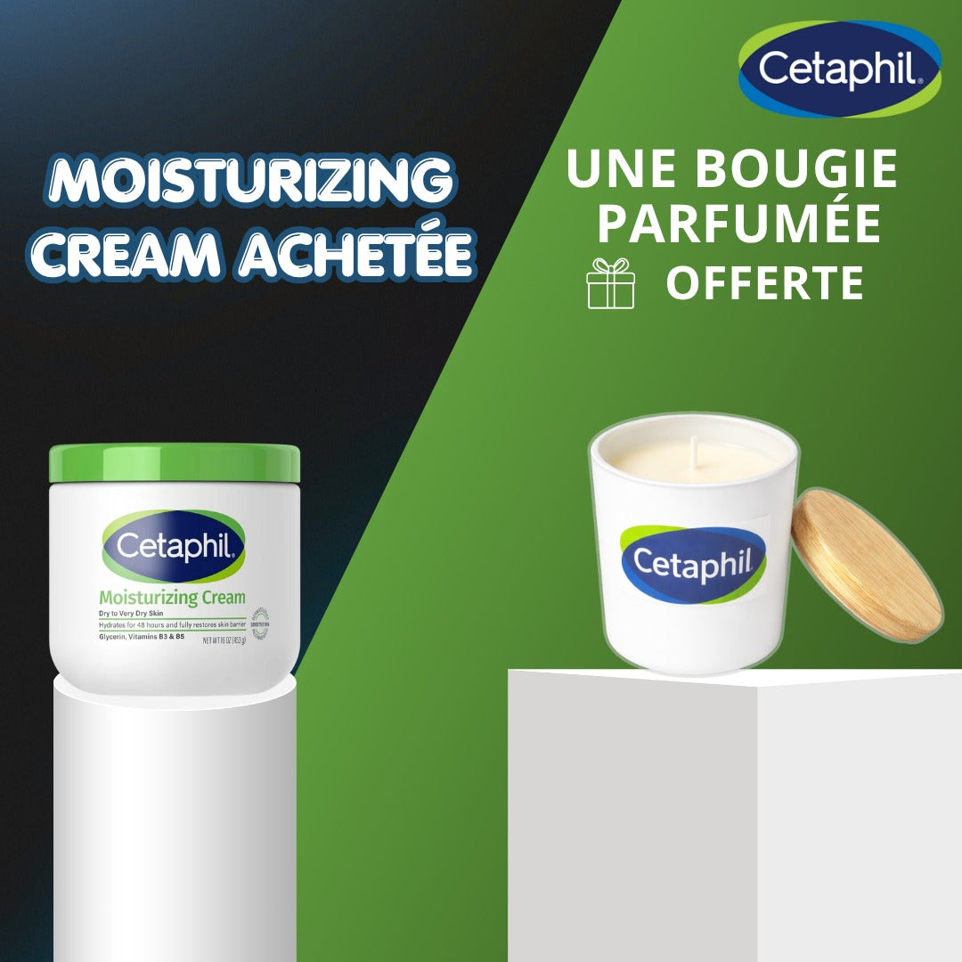 Offre Exclusive — Cetaphil Moisturizer Cream + Bougie Offerte