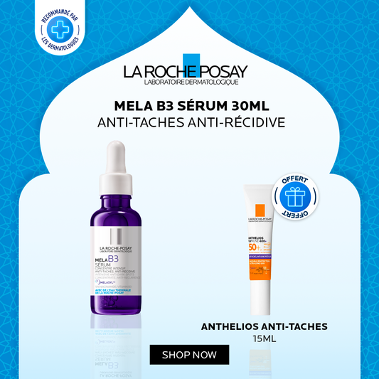 Offre Ramadan La Roche-Posay : Mela B3 Sérum + Anthelios Anti-Taches 15ml OFFERT